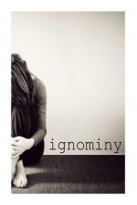 ignominy