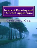 Indecent Dressing and Outward Appearance: Avoiding Things That Are Seductive, Worldly, Immoral, of Mermaid, Antichrist, and Anti-God