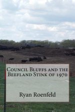 Council Bluffs and the Beefland Stink of 1970