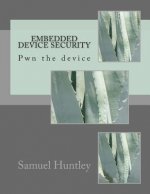 Embedded Device Security: Pwn the device