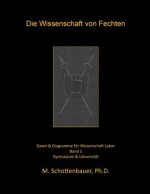 Die Wissenschaft von Fechten: Band 2: Daten & Diagramme für Wissenschaft Labor