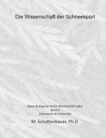 Die Wissenschaft der Schneesport: Band 3: Daten & Diagramme für Wissenschaft Labor