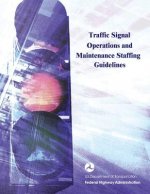 Traffic Signal Operations and Maintenance Staffing Guidelines