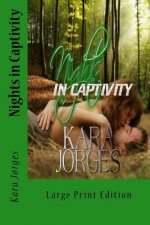 Nights in Captivity: Large Print Edition