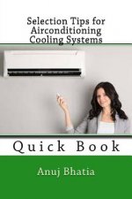 Selection Tips for Airconditioning Cooling Systems: Quick Book