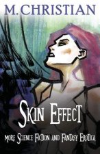 Skin Effect: More Erotic Science Fiction And Fantasy Erotica