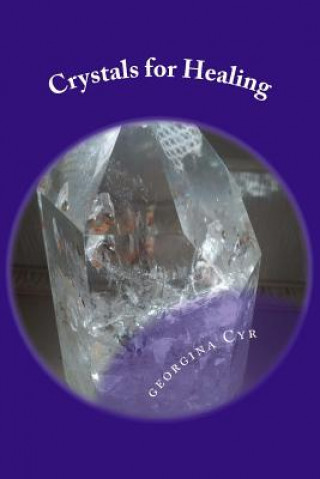 Crystals for Healing: Introduction to Healing with Crystals