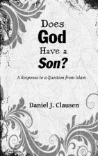 Does God Have a Son?: A Response to a Question from Islam