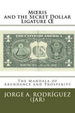 Moeris and the Secret Dollar Ligature OE: The Mandala of Abundance and Prosperity is included