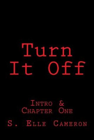 Turn It Off: Intro & First Chapter