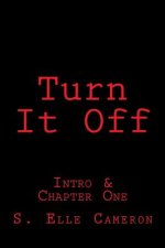 Turn It Off: Intro & First Chapter