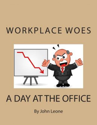 WORKPLACE WOES