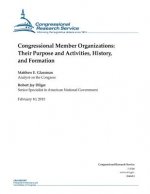 Congressional Member Organizations: Their Purpose and Activities, History, and Formation
