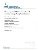 Unaccompanied Children from Central America: Foreign Policy Considerations