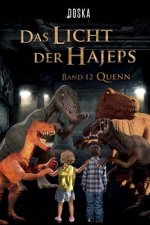 Das Licht der Hajeps: Quenn