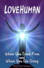LoveHuman: Where You Come From And Where You Are Going