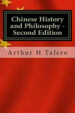 Chinese History and Philosophy - Second Edition: Rated Number One on Amazon.com
