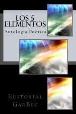 Los 5 Elementos: Antologia Poetica