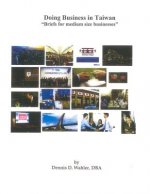 Doing Business in Taiwan: Briefs for Medium Size Businesses
