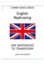 English Rephrasing. English version.: A help for English students.