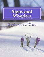 Signs and Wonders: Demonstrating the Spirit and Power