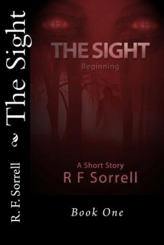 The Sight: Beginning