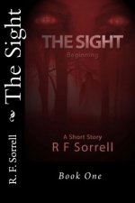 The Sight: Beginning