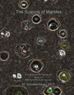 The Science of Marbles: Data & Graphs for Science Lab: Volume 3