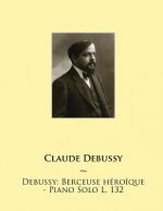 Debussy: Berceuse Heroique - Piano Solo L. 132