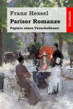 Pariser Romanze: Papiere eines Verschollenen