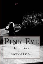 Pink Eye: Infection