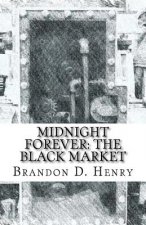 Midnight Forever: The Black Market