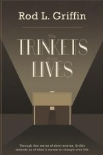 The Trinkets of Our Lives: The Trinkets of Our Lives