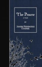 The Prairie: A Tale