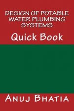 Design of Potable Water Plumbing Systems: Quick Book