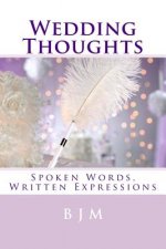 Wedding Thoughts: Spoken Words, Written Expressions