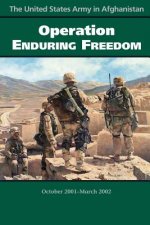 The United States Army in Afghanistan Operation Enduring Freedom