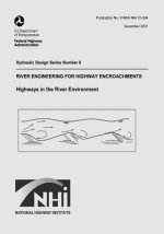 River Engineering for Highway Encroachments: Highways in the River Environment