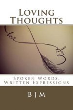 Loving Thoughts: Spoken Words, Written Expressions