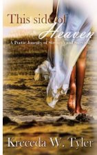 This Side of Heaven: A Poetic Journey of Strength and Survival