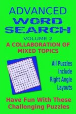 Advanced Word Search Adult Series Volume 2: Collaboration Mixed Topics: Puzzles with right angle word patterns