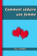 Comment séduire une femme