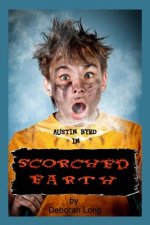 Scorched Earth: An Austin Byrd Book