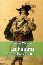 La Fausta: Les Pardaillan III