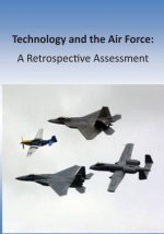 Technology and the Air Force: A Retrospective Assessment