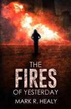 The Fires of Yesterday (The Silent Earth, Book 3)