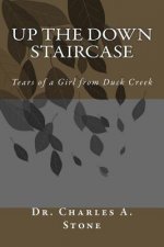 Up the Down Staircase: Tears of a Girl from Duck Creek