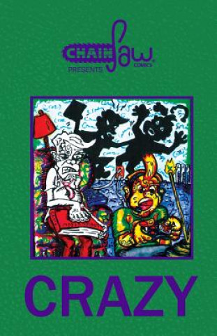 Chainsaw Comics Presents: Crazy