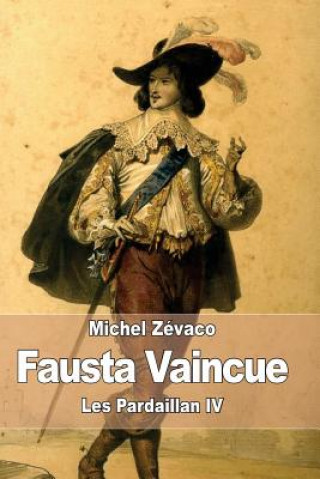 Fausta vaincue: Les Pardaillan IV