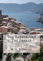 The Battle And The Breeze